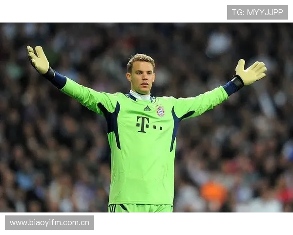 诺伊尔门将判断力持续提升，近期表现稳健健