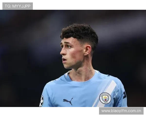 福登在曼城强势的核心原因:战术适配与无球跑动效率